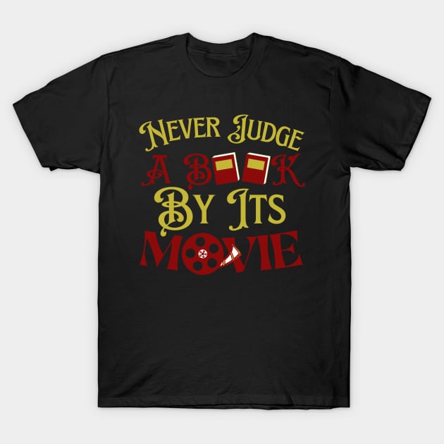 Never Judge A Book By It's Movie T-Shirt by Geeky Gifts